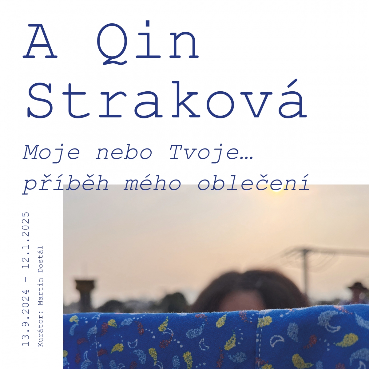 A Qin Straková | Mine or Yours..."The Story of My Clothes"